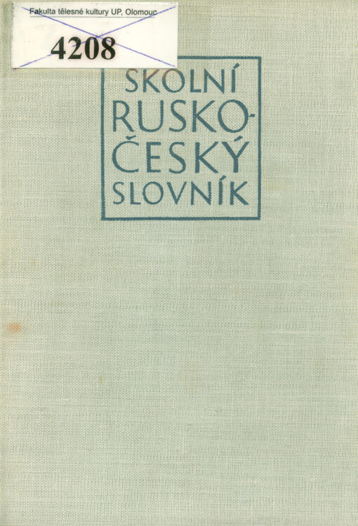 Školní rusko-český slovník :pomocná kniha pro školy všeobecně vzdělávací a školy pedagogické