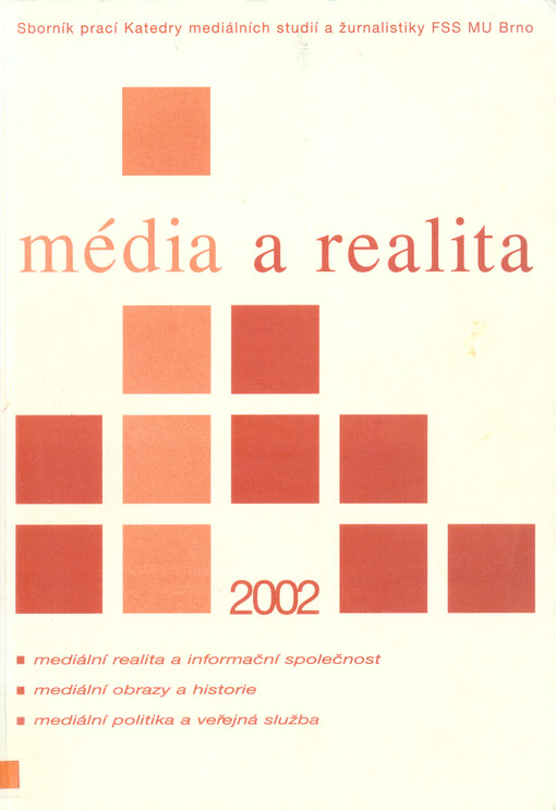 Média a realita : sborník prací Katedry mediálních studií a žurnalistiky FSS MU Brno