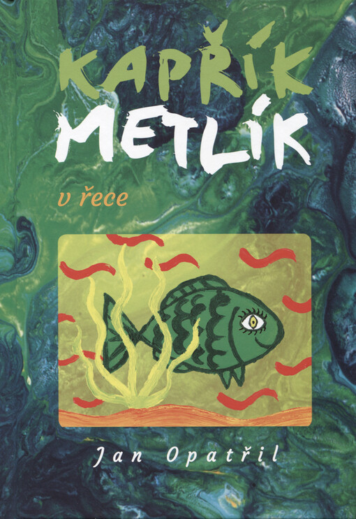 Kapřík Metlík. V řece