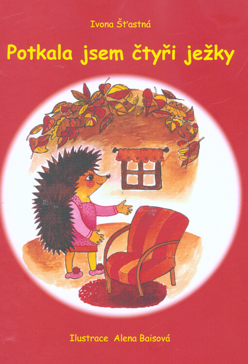 Potkala jsem čtyři ježky