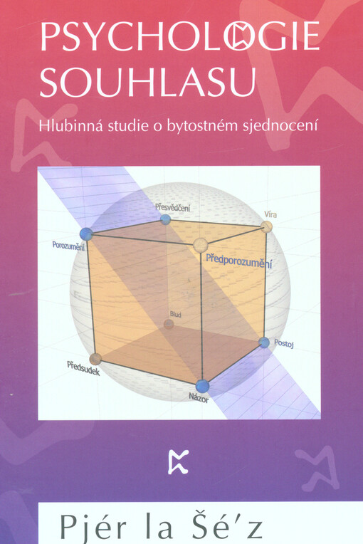 Psychologie souhlasu : hlubinná studie o bytostném sjednocení