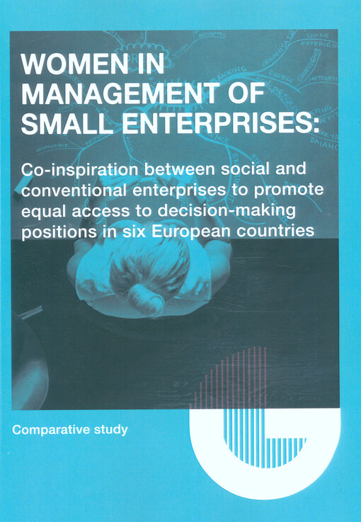 Women in management of small enterprises: co-inspiration between social and conventional enterprises to promote equal access to decision-making positions in six European countries: comparative study