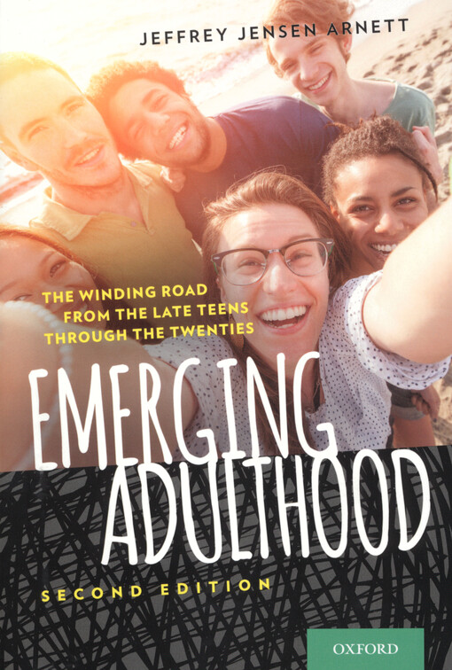 Emerging adulthood : the winding road from the late teens through the twenties