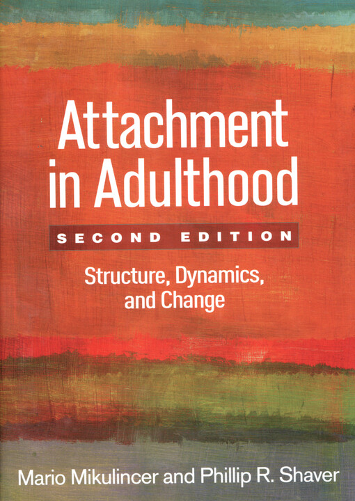Attachment in adulthood : structure, dynamics and change