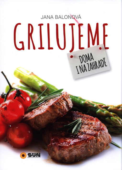 Grilujeme - Doma i na zahradě, 1. vydání