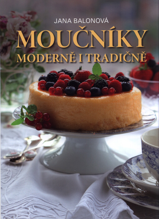 Moučníky moderně i tradičně