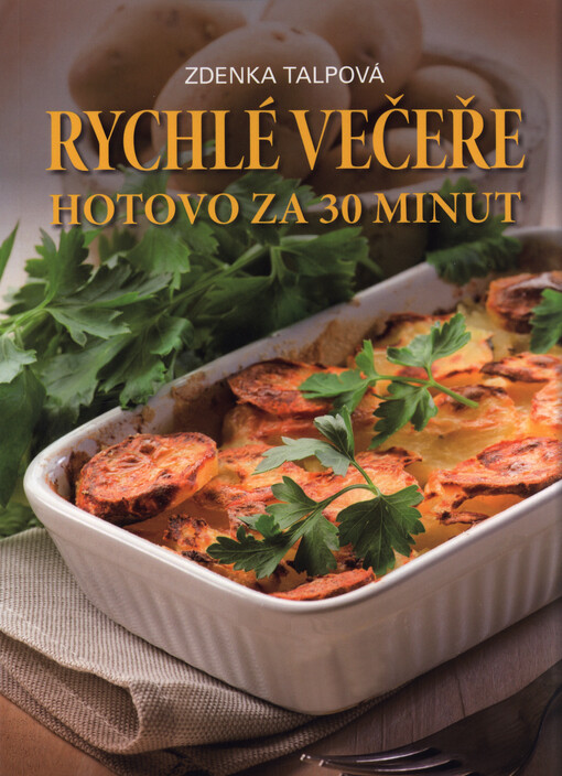 Rychlé večeře : hotovo za 30 minut