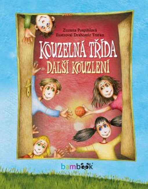 Kouzelná třída – další kouzlení | Pospíšilová Zuzana, Trsťan Drahomír - e-kniha
