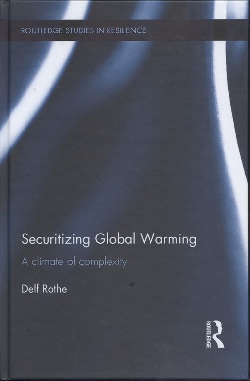 Securitizing global warming : a climate of complexity