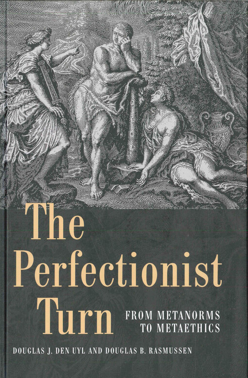 The perfectionist turn : from metanorms to metaethics