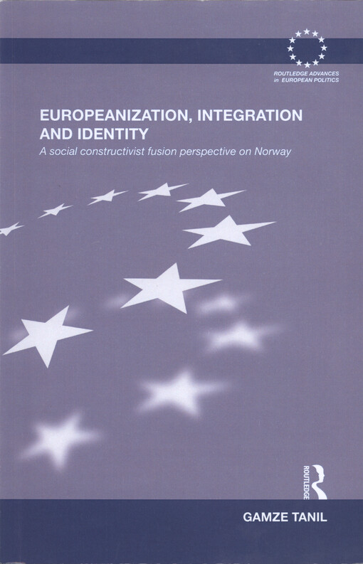 Europeanization, integration and identity : a social constructivist fusion perspective on Norway