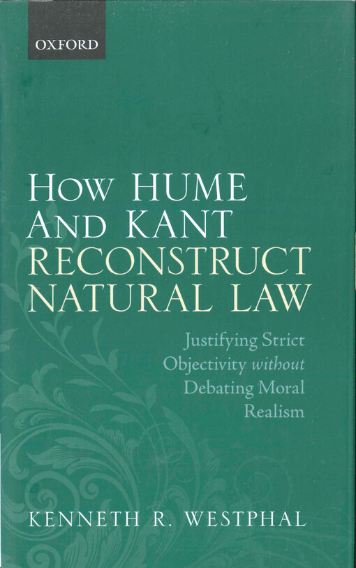 How hume and Kant reconstruct natural law : justifying strict objectivity without debating moral realism