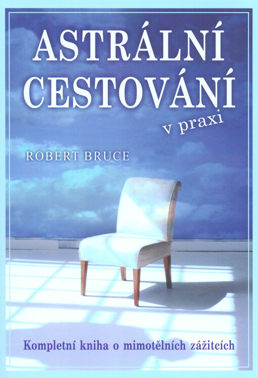 Astrální cestování v praxi
