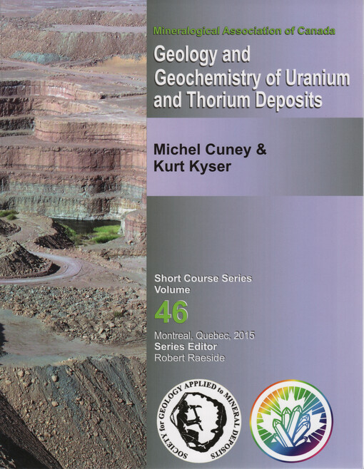 The geology and geochemistry of uranium and thorium deposits