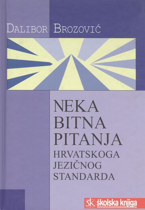 Neka bitna pitanja hrvatskoga jezičnog standarda