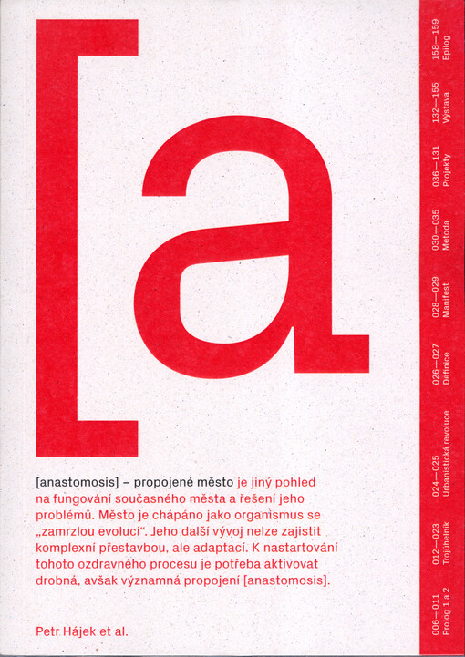 [anastomosis] - propojené město : teorie a aplikovaný výzkum ateliéru Petra Hájka a Jaroslava Hulína na FA ČVUT v Praze