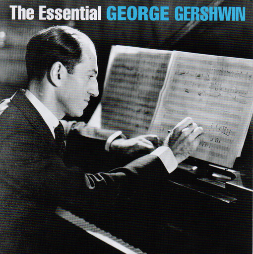 The Essential George Gershwin