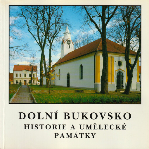 Dolní Bukovsko : historie a umělecké památky