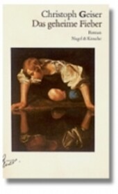 Das geheime Fieber : Roman