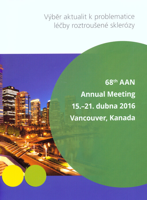 Výběr aktualit k problematice léčby roztroušené sklerózy : 68th AAN Annual Meeting : 15.-21. dubna 2016, Vancouver, Kanada