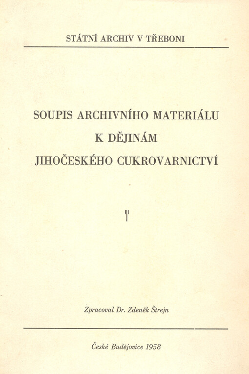 Soupis archivního materiálu k dějinám jihočeského cukrovarnictví