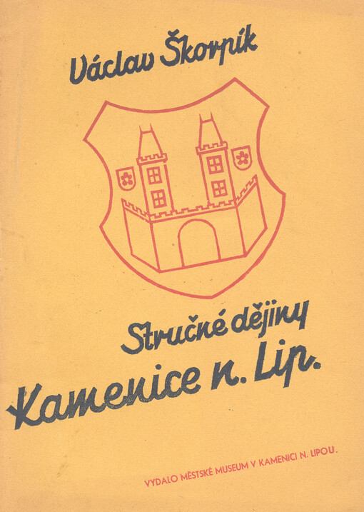 Stručné dějiny města Kamenice nad Lipou.Sv. 1