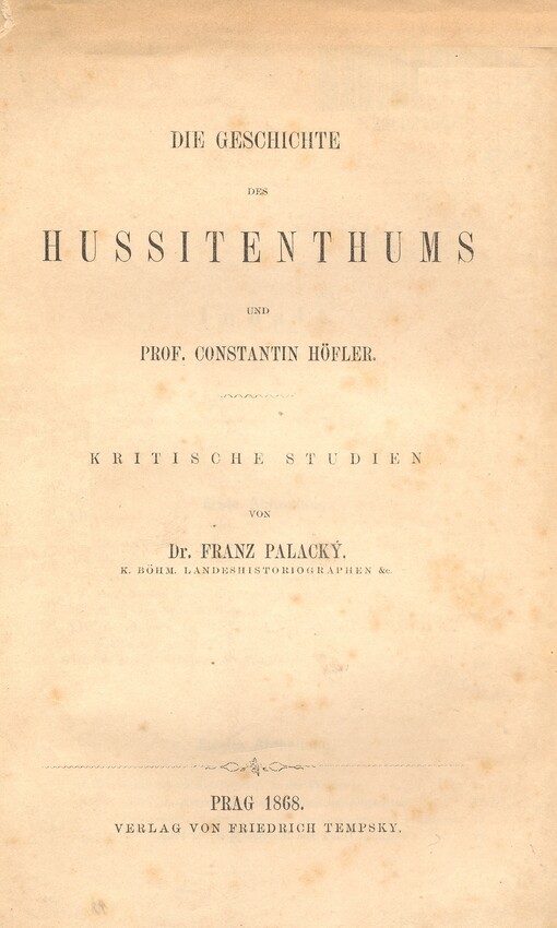 Die Geschichte des Hussitenthums und Prof. Constantin Höfler