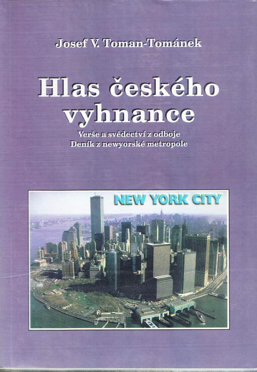 Hlas českého vyhnance : verše a svědectví z odboje : deník z newyorské metropole