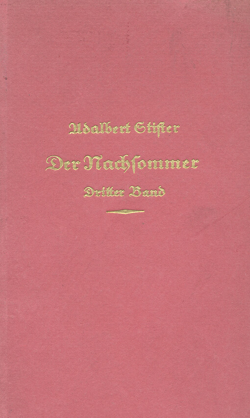 Der Nachsommer : eine Erzählung. Dritter Band