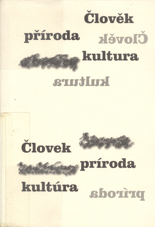 Člověk - příroda - kultura : sborník z konference = Človek - príroda - kultúra : zborník z konferencie : Trnava 9.-10. december 2004