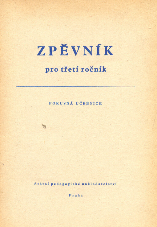 Zpěvník pro třetí ročník : pokusná učebnice