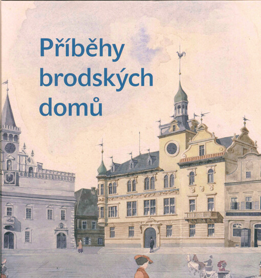 Příběhy brodských domů