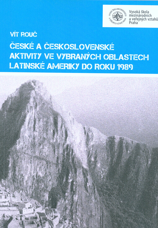 České a československé aktivity ve vybraných oblastech Latinské Ameriky do roku 1989
