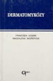 Dermatomykózy : diagnostika a terapie dermatologických mykotických infekcí