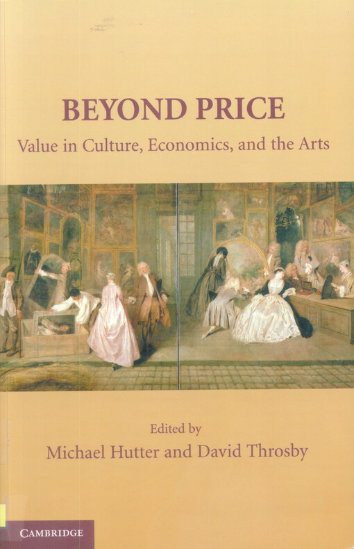 Beyond price :value in culture, economics, and the arts