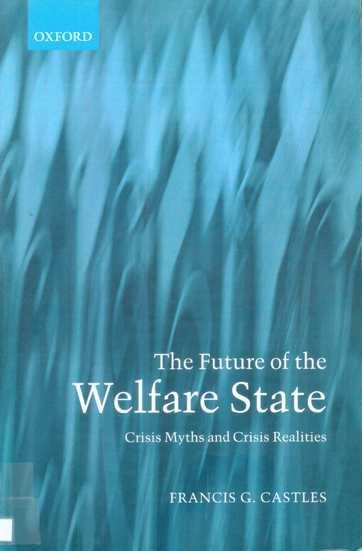 The future of the welfare state : crisis myths and crisis realities