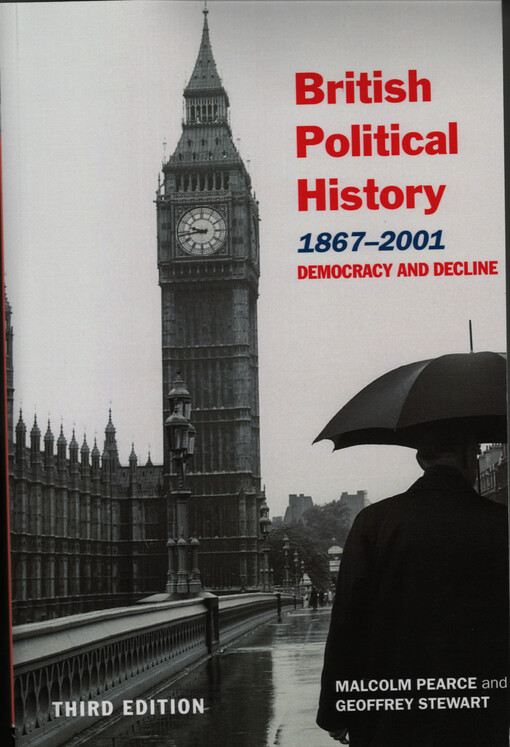 British political history, 1867-2001 :democracy and decline