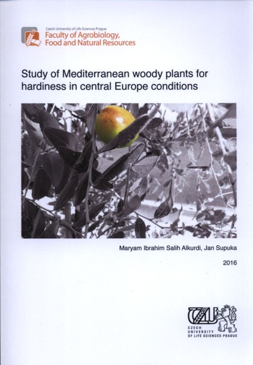 Study of Mediterranean woody plants for hardiness in central Europe conditions