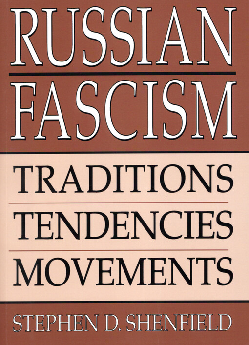 Russian fascism : traditions, tendencies, movements