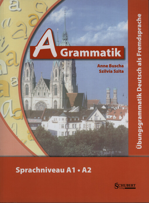 A Grammatik : Übungsgrammatik Deutsch als Fremdsprache : Spraschniveau A1, A2