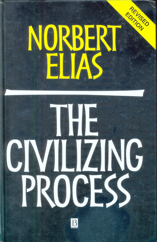 The civilizing process : sociogenetic and psychogenetic investigations = [Orig.: Über den Prozess der Zivilisation]