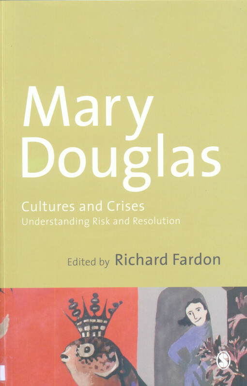 Cultures and crisis : understandig risk and resolution