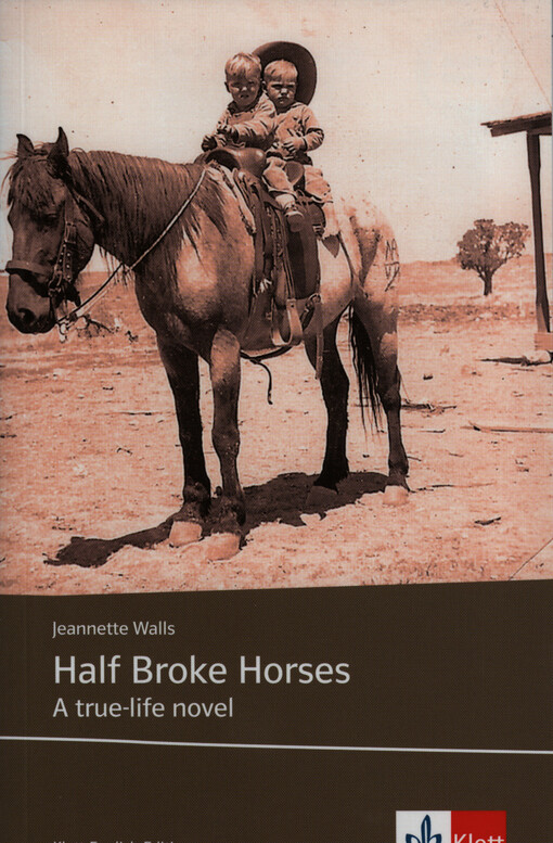 Half broke horses : a true-life novel