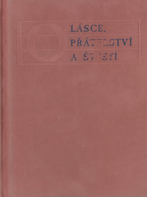 O lásce, přátelství a štěstí : antické sentence.