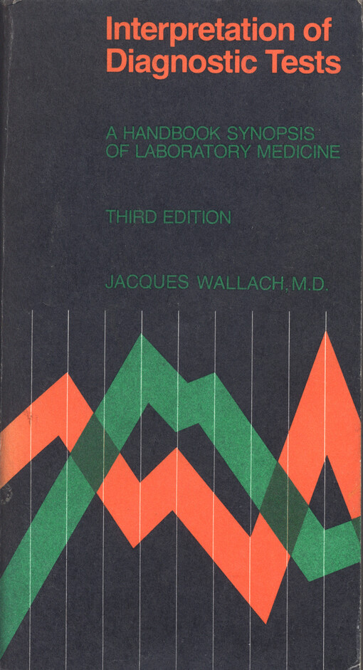 Interpretation of diagnostic tests : a handbook synopsis of laboratory medicine