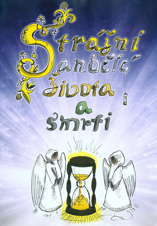 Strážní andělé života a smrti