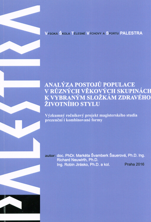 Analýza postojů populace v různých věkových skupinách k vybraným složkám zdravého životního stylu