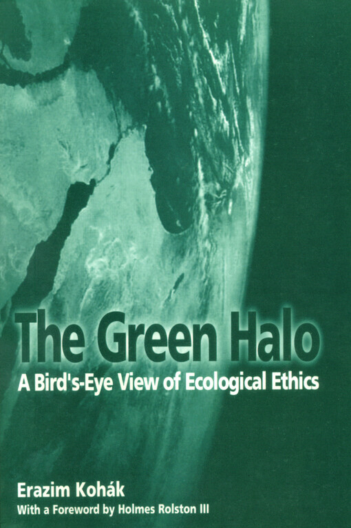 The Green halo : a bird's eye view of ecological ethics