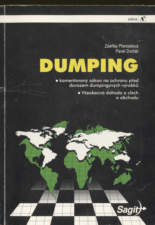 Dumping: komentovaný zákon na ochranu před dovozem dumpingových výrobků : všeobecná dohoda o clech a obchodu