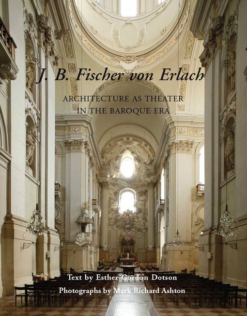 J.B. Fischer von Erlach :architecture as theater in the baroque era